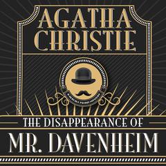 The Disappearance of Mr. Davenheim Audiobook, by Agatha Christie