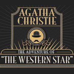 The Adventure of the Western Star Audiobook, by Agatha Christie