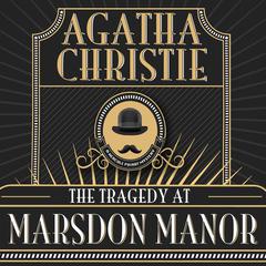 The Tragedy at Marsdon Manor Audiobook, by Agatha Christie