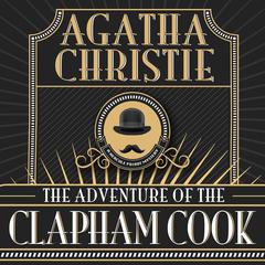 The Adventure of the Clapham Cook Audiobook, by Agatha Christie