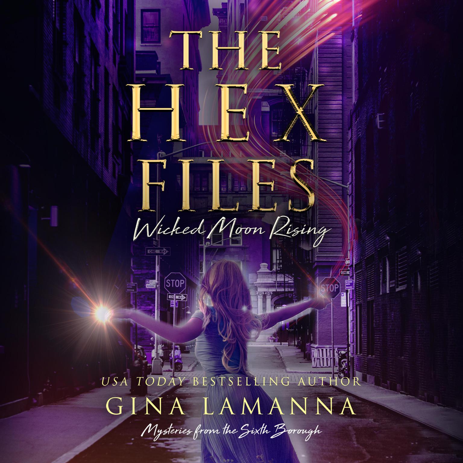 The Hex Files: Wicked Moon Rising Audiobook, by Gina LaManna