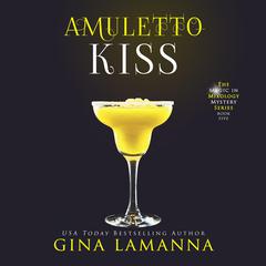 Amuletto Kiss Audiobook, by Gina LaManna