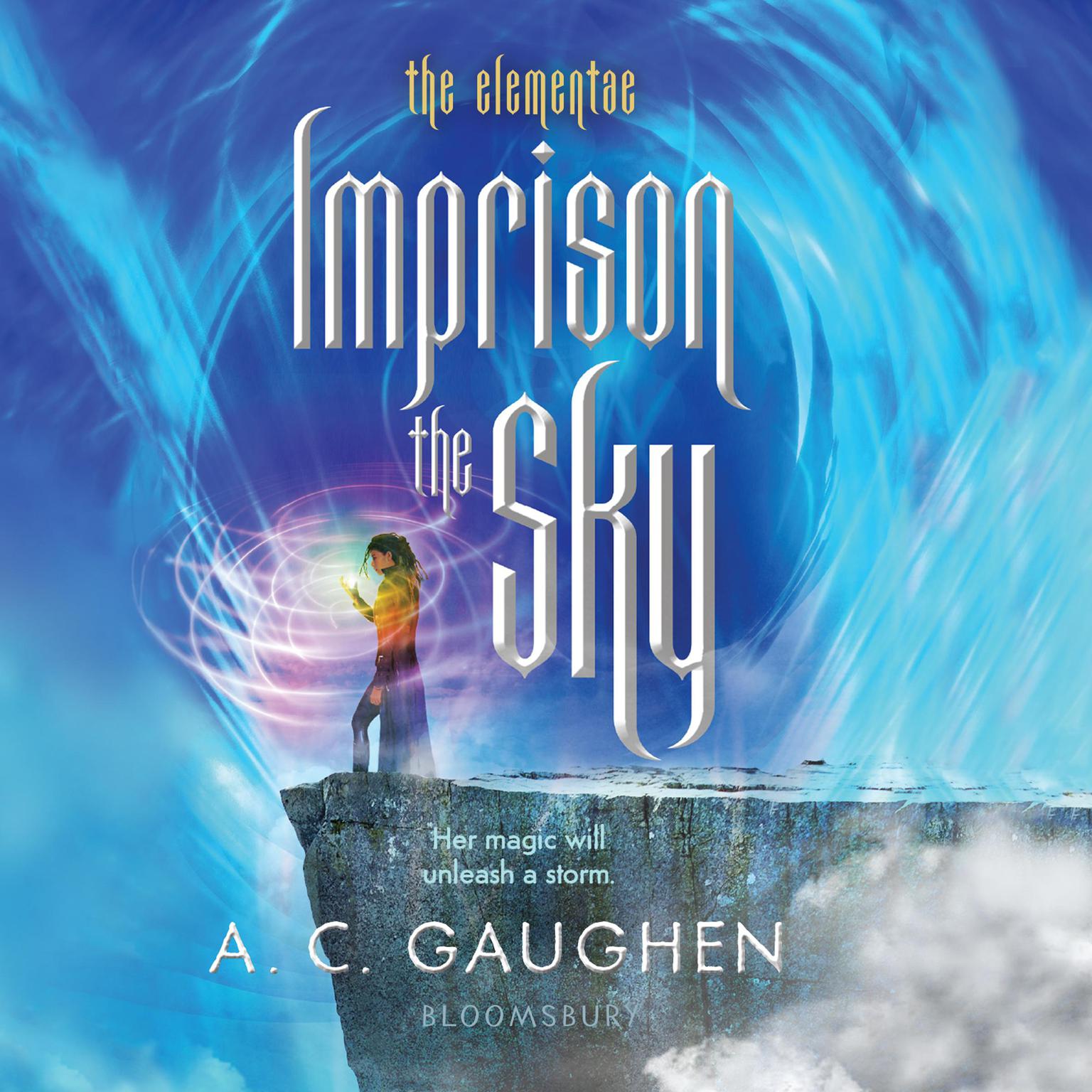 Imprison the Sky Audiobook, by A.C. Gaughen