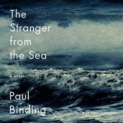 The Stranger from the Sea Audibook, by Paul Binding