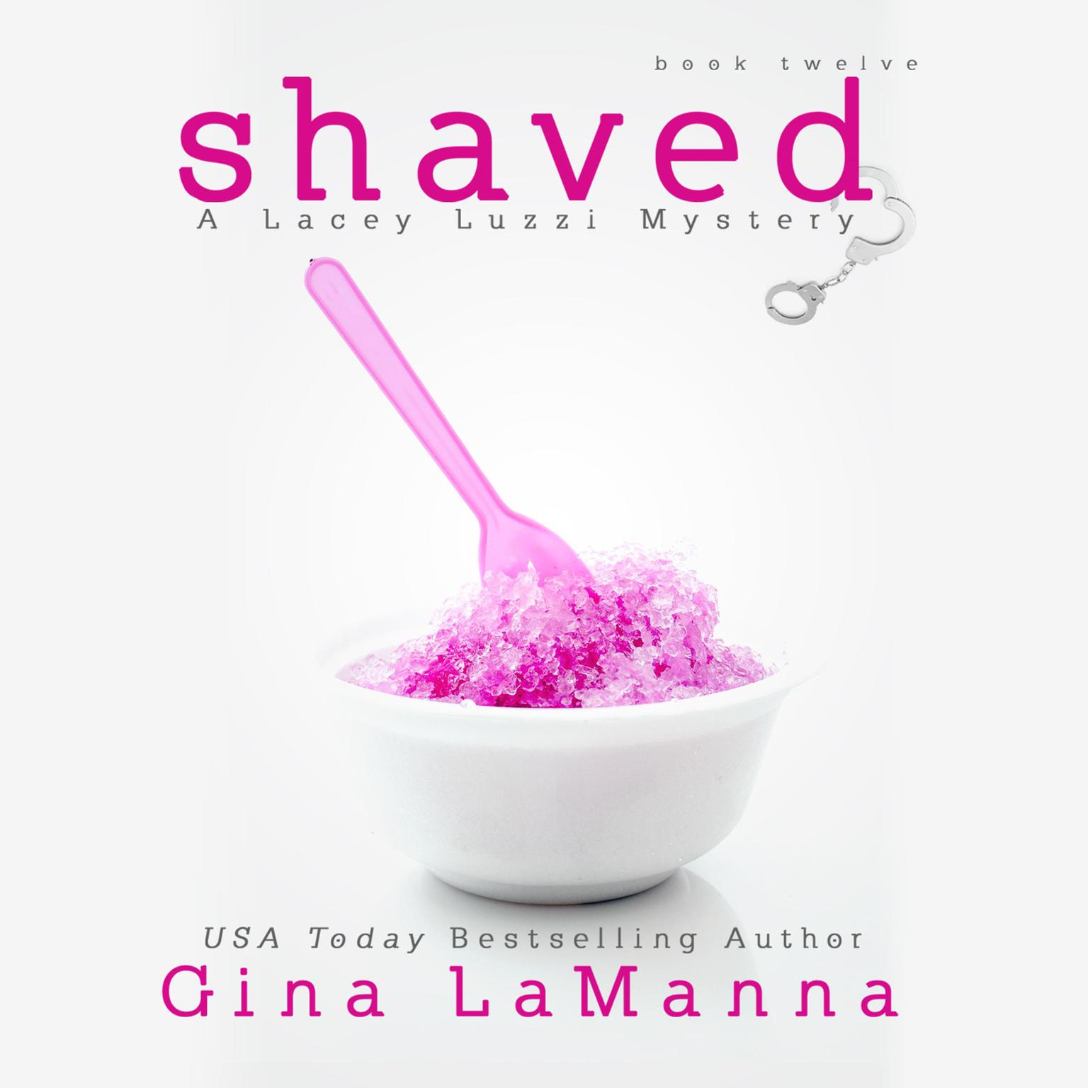 Shaved Audiobook, by Gina LaManna