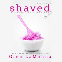 Shaved Audiobook, by Gina LaManna