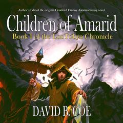 Children of Amarid Audiobook, by David B. Coe