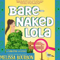 Bare-Naked Lola Audiobook, by Melissa Bourbon