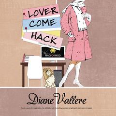 Lover Come Hack Audiobook, by Diane Vallere