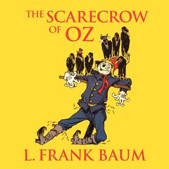 The Scarecrow of Oz Audiobook, by 