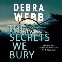 The Secrets We Bury Audiobook, by Debra Webb