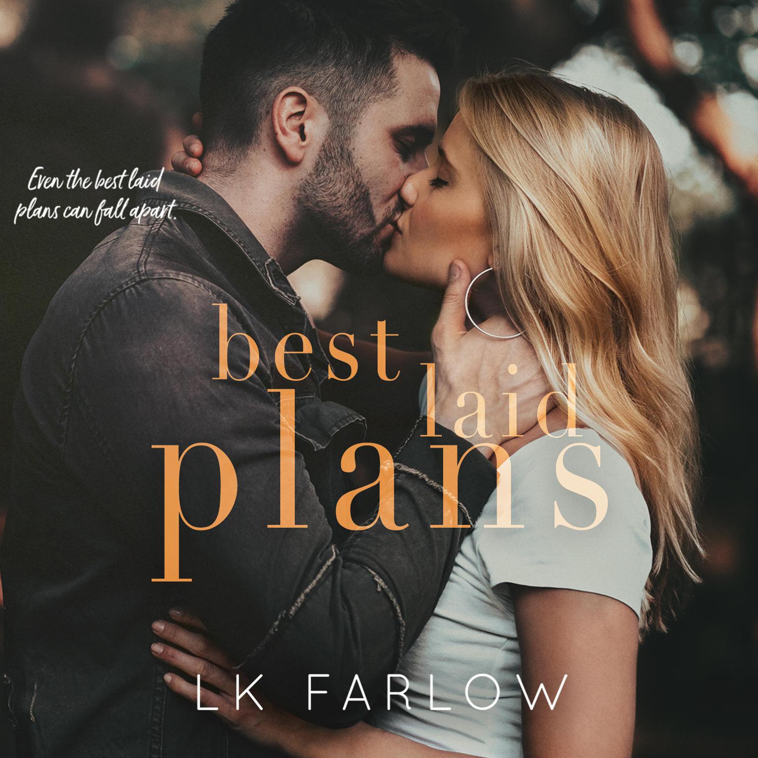 Best Laid Plans: A Brothers Best Friend Standalone Romance Audiobook, by L.K. Farlow