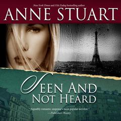 Seen and Not Heard Audiobook, by Anne Stuart