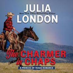 The Charmer in Chaps Audiobook, by Julia London