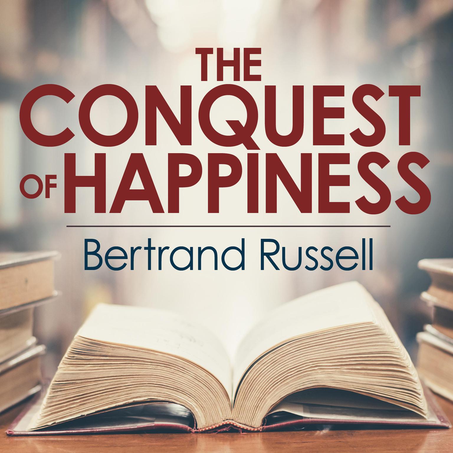 The Conquest of Happiness Audiobook, by Bertrand Russell