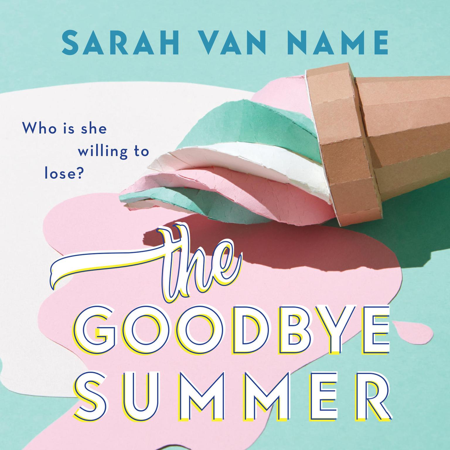 The Goodbye Summer Audiobook, by Sarah Van Name