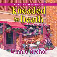 Kneaded to Death Audiobook, by Winnie Archer