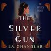 The Silver Gun Audiobook, by L.A. Chandlar#la-chandlar|