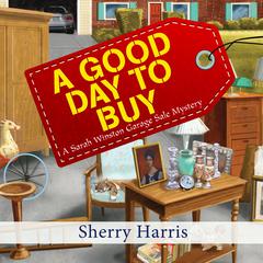 A Good Day to Buy Audiobook, by Sherry Harris