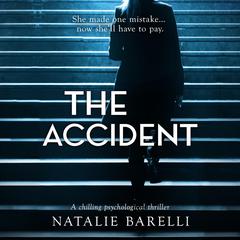 The Accident: A chilling psychological thriller Audiobook, by Natalie Barelli