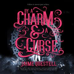 By a Charm and a Curse Audiobook, by Jaime Questell