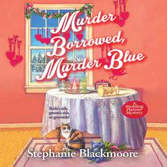 Murder Borrowed, Murder Blue Audiobook, by Stephanie Blackmoore