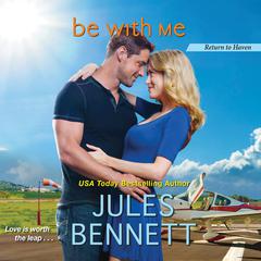 Be With Me Audiobook, by Jules Bennett