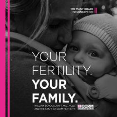 Your Fertility, Your Family: The Many Roads to Conception Audiobook, by William Schoolcraft, M.D. HCLD