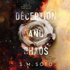 Deception and Chaos Audiobook, by S.M. Soto