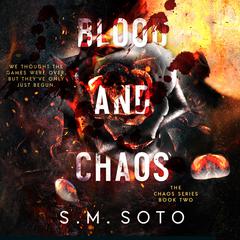 Blood and Chaos Audibook, by S.M. Soto