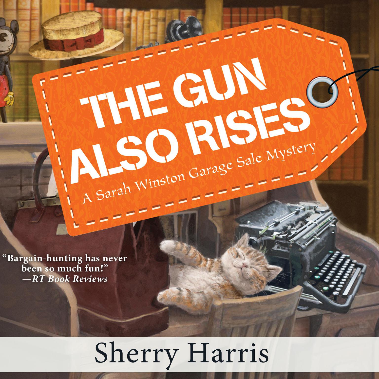 The Gun Also Rises Audiobook, by Sherry Harris