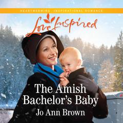 The Amish Bachelor's Baby Audiobook, by Jo Ann Brown