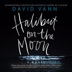 Halibut on the Moon Audibook, by David Vann