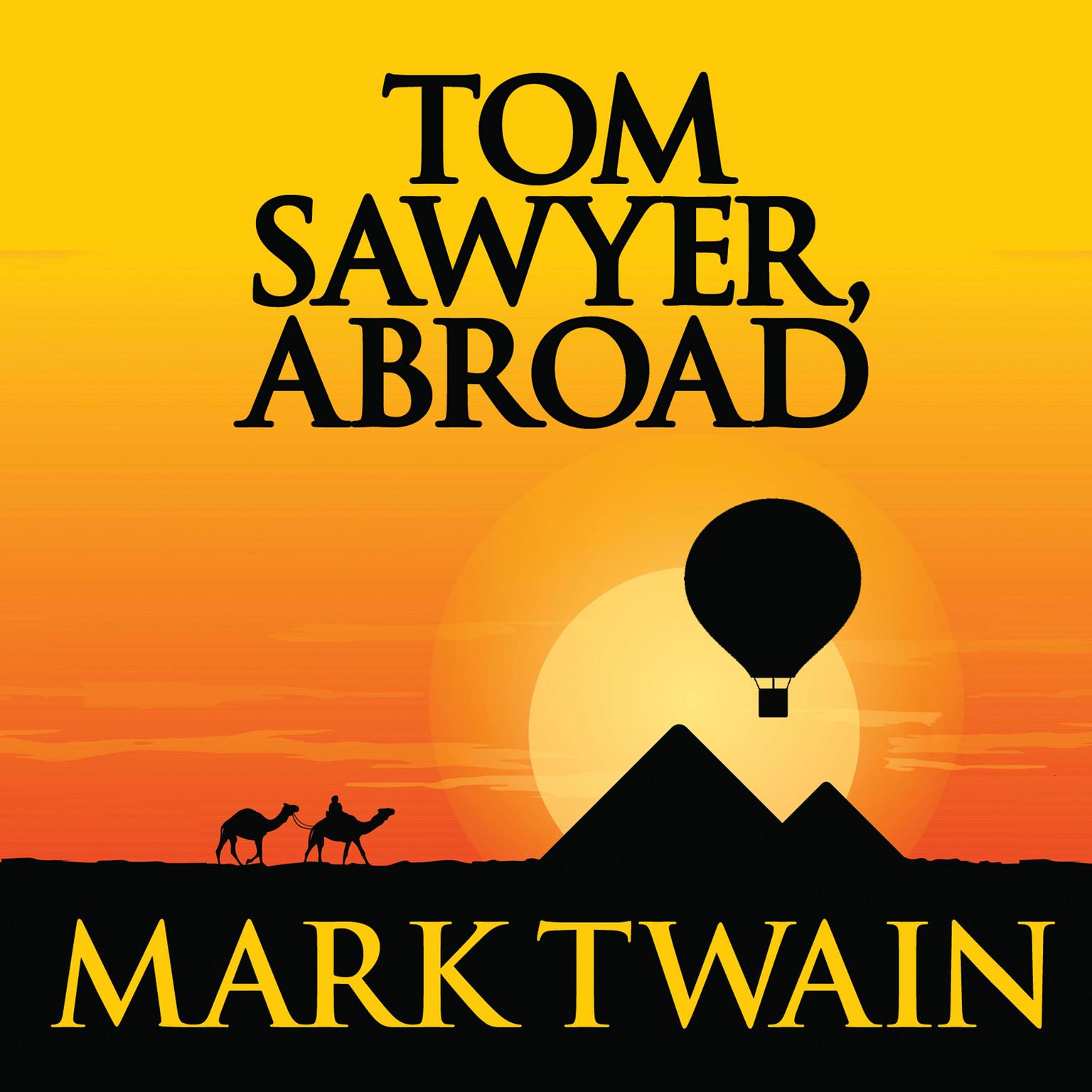 Tom Sawyer Abroad Audiobook, by Mark Twain