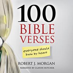 100 Bible Verses Everyone Should Know By Heart Audiobook, by Robert J. Morgan