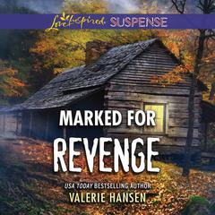 Marked for Revenge Audiobook, by Valerie Hansen