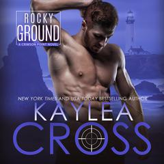 Rocky Ground Audiobook, by Kaylea Cross