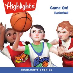 Game On! Basketball Audiobook, by Highlights for Children