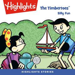 The Timbertoes: Silly Fun Audiobook, by Highlights for Children