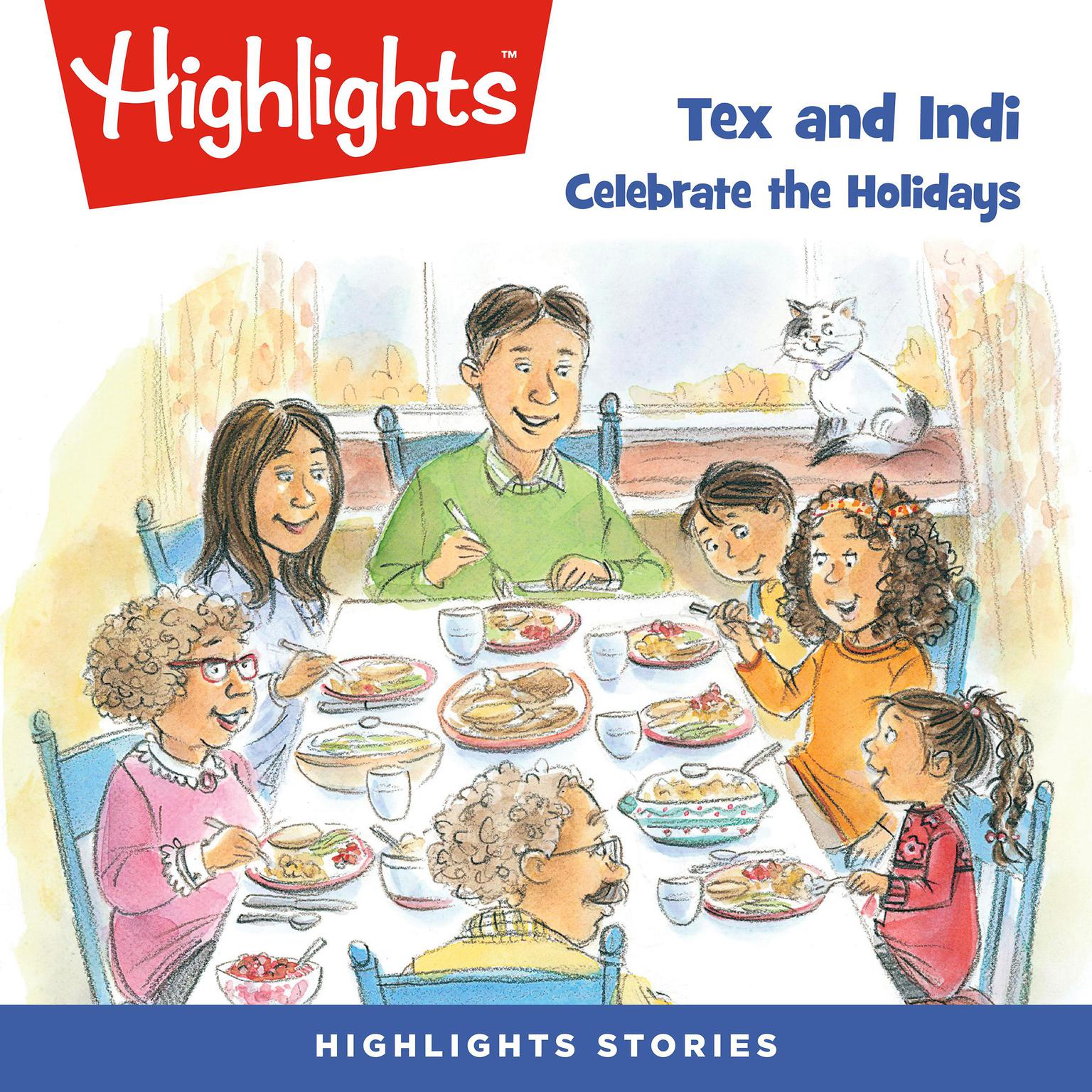 Tex and Indi: Celebrate the Holidays Audiobook, by Highlights for Children