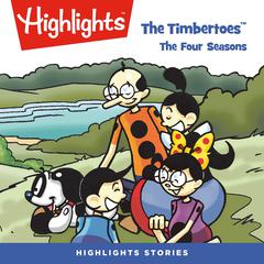 The Timbertoes: The Four Seasons Audiobook, by Highlights for Children