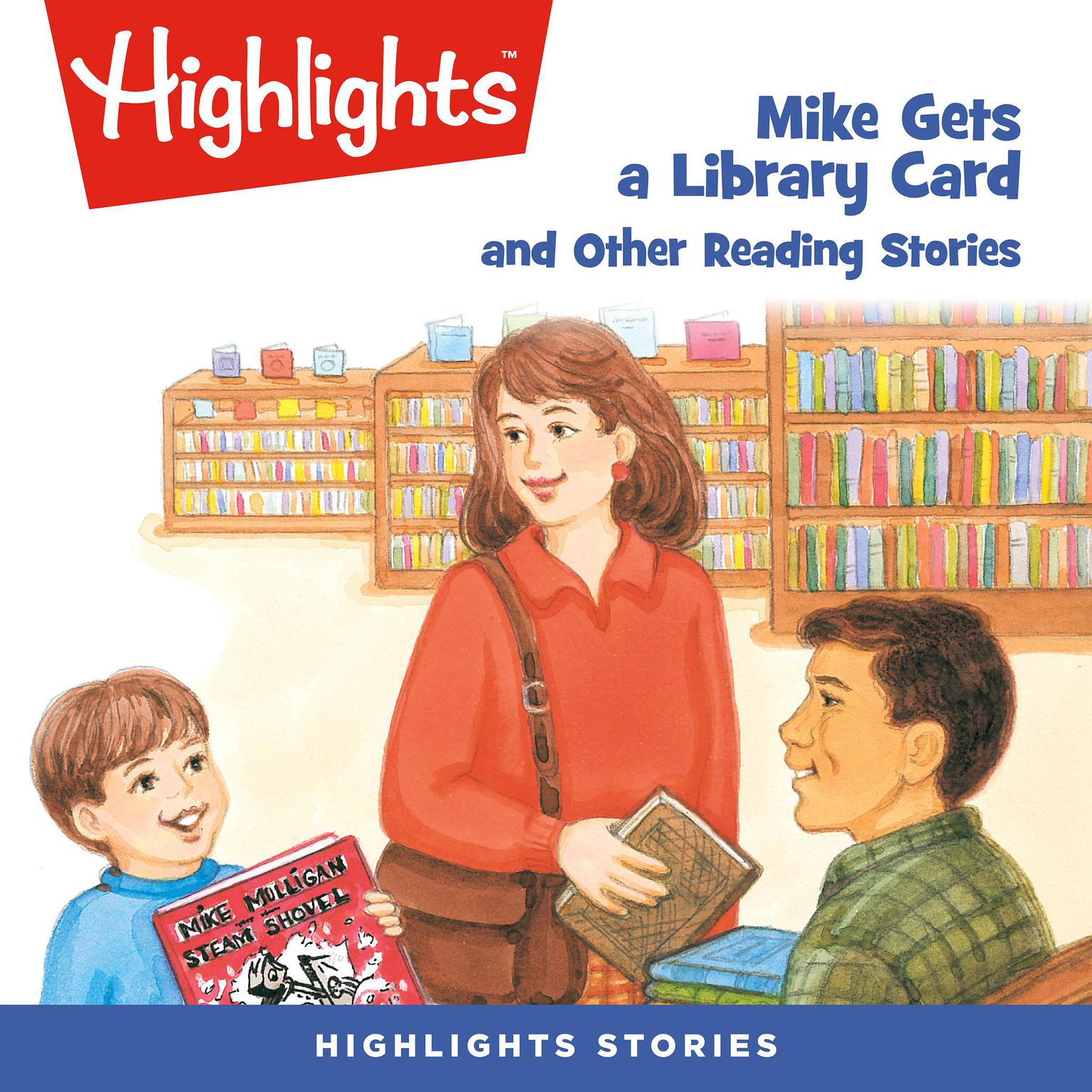 Mike Gets a Library Card and Other Reading Stories Audiobook, by Highlights for Children