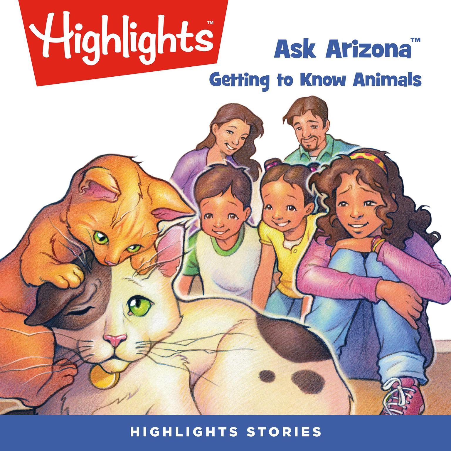 Ask Arizona: Getting to Know Animals Audiobook, by Highlights for Children