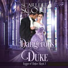 Dangerous Duke Audibook, by Scarlett Scott