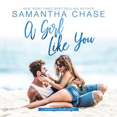 A Girl Like You Audiobook, by Samantha Chase