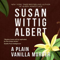 A Plain Vanilla Murder Audiobook, by Susan Wittig Albert