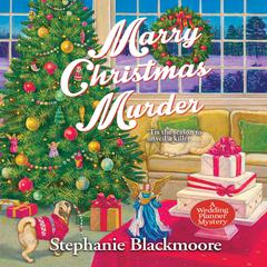 Marry Christmas Murder Audiobook, by Stephanie Blackmoore