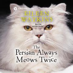 The Persian Always Meows Twice Audiobook, by Eileen Watkins