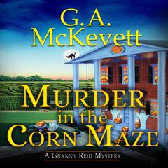 Murder in the Corn Maze Audiobook, by G. A. McKevett