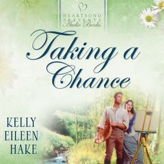 Taking a Chance Audiobook, by Kelly Eileen Hake